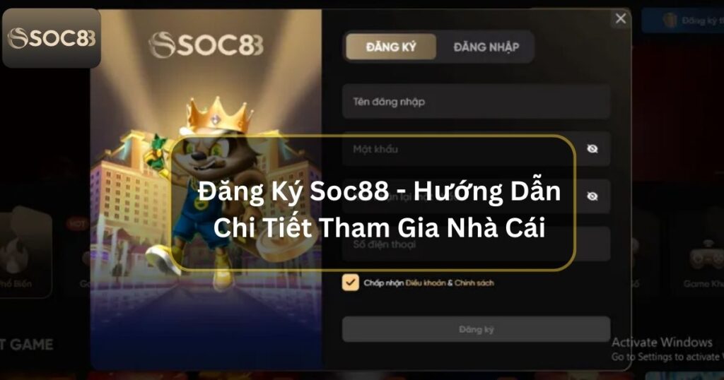 Đăng Ký Soc88 - Hướng Dẫn Chi Tiết Tham Gia Nhà Cái 1 Đăng Ký Soc88 - Hướng Dẫn Chi Tiết Tham Gia Nhà Cái