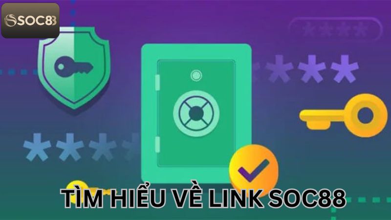 Khám phá đôi chút về link Soc88