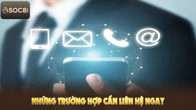 Những trường hợp cược thủ cần kết nối với Soc88