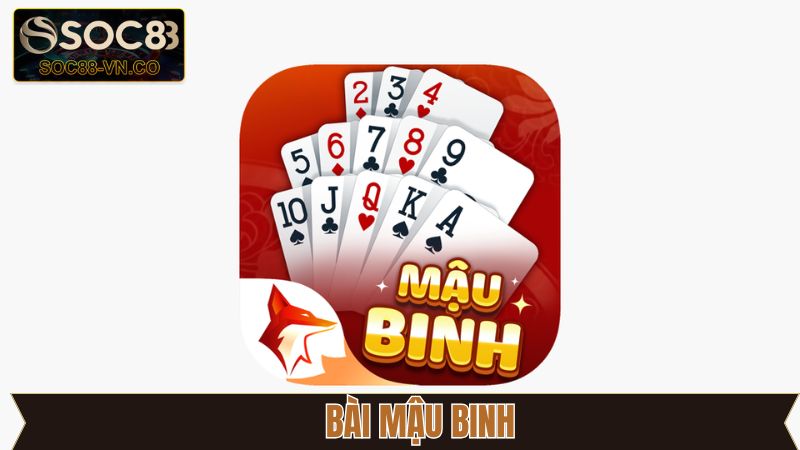 Bài Mậu Binh Soc88 - Tinh Hoa Chiến Thuật Bài Trí Đỉnh Cao
