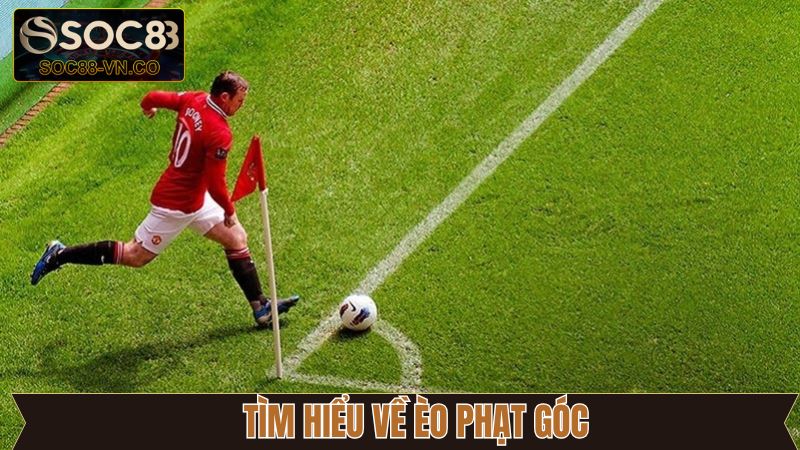 Giải đáp chi tiết về kèo phạt góc cho hội viên