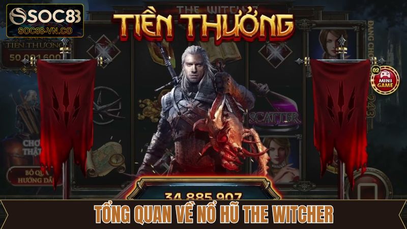 Đôi nét khám phá tựa game nổ hũ Witcher
