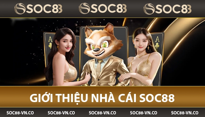 Giới thiệu nhà cái SOC88